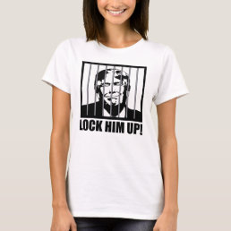 Lock Him Up! Anti-Trump Political Humor T-Shirt