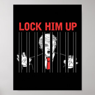 Lock Him Up Anti Trump Protest T Shirt  Poster