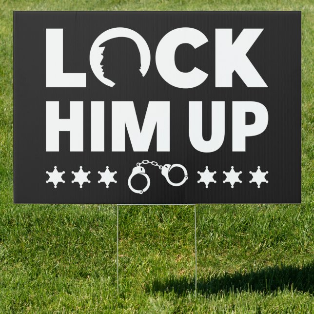 lock him up arrest trump for prison  sign (Insitu)