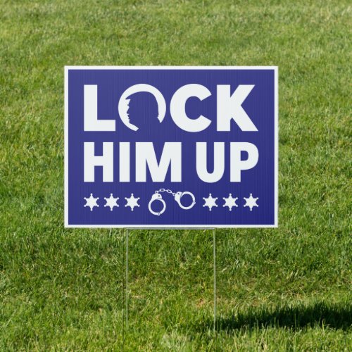 lock him up arrest trump for prison yard sign