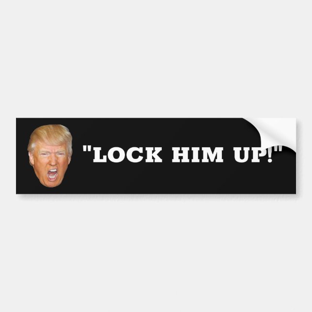 LOCK HIM UP! BUMPER STICKER (Front)