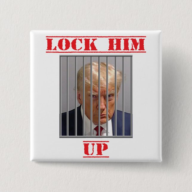 Lock Him Up Button (Front)