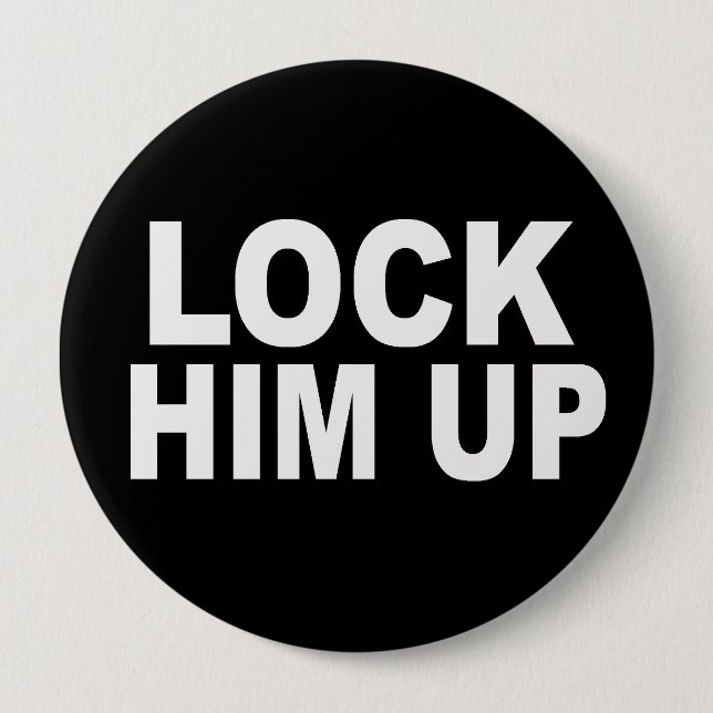 Lock Him Up Button (Front)