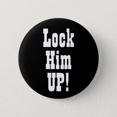 Lock Him UP Button