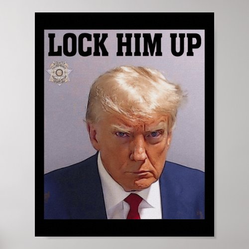Lock Him Up Donald Trump Mug Shot S Anti Trump Gif Poster