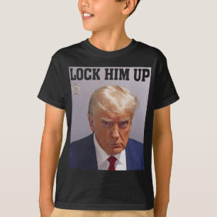 Lock Him Up Donald Trump Mug Shot T S Anti Trump G T-Shirt