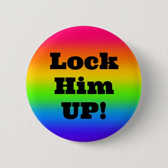 Lock Him UP! (edit text) Button (Front)