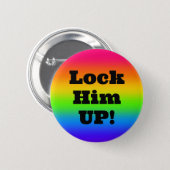 Lock Him UP! (edit text) Button (Front & Back)