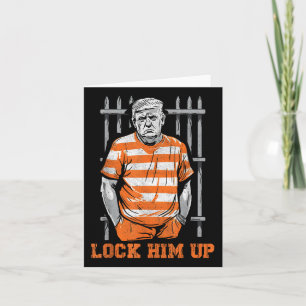 Lock Him Up Funny Donald Trump 2024 Is Going To Ja Card