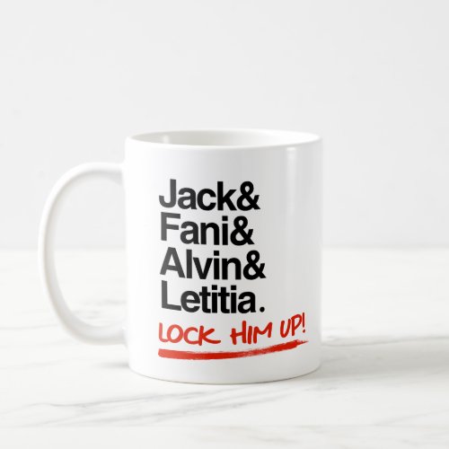 Lock Him Up Jack and Fani and Alvin and Letitia Coffee Mug