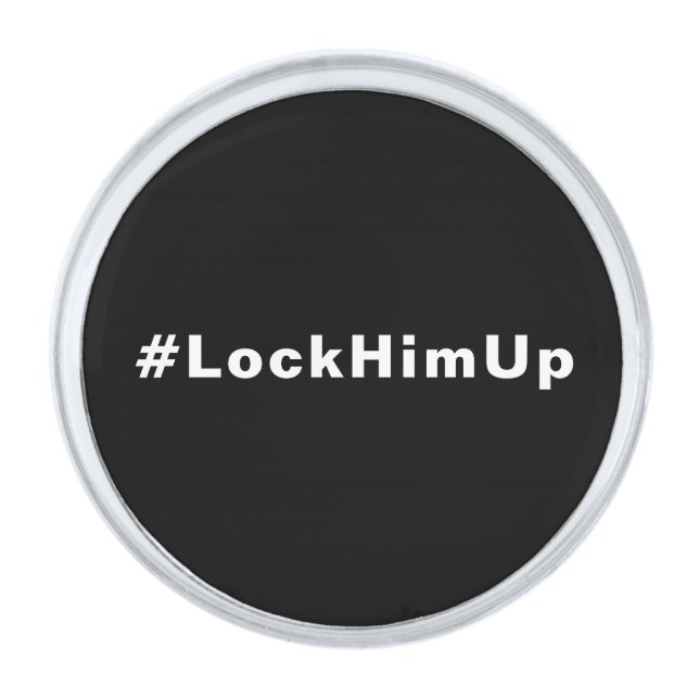 Lock him up #LockHimUp black white text minimalist Silver Finish Lapel Pin (Front)