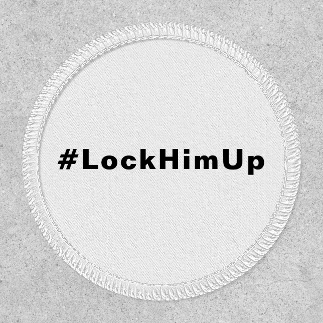 Lock him up #LockHimUp white black text minimalist Patch (Front)