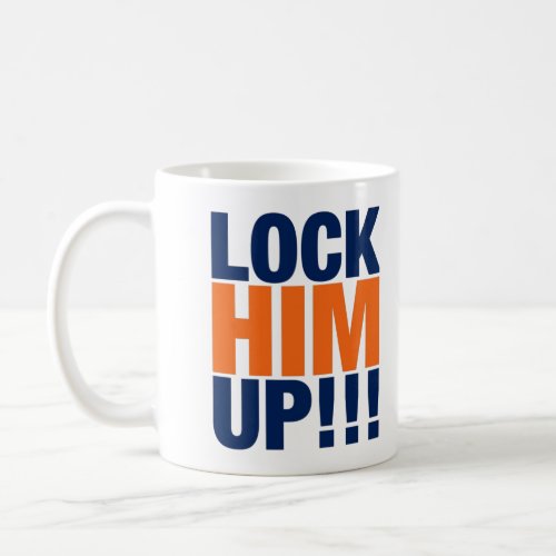 LOCK HIM UP Mug