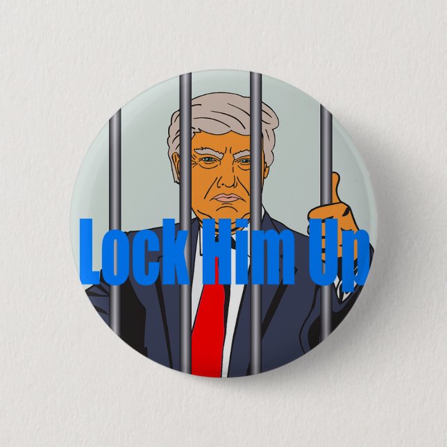 Lock Him Up Pinback Button (Front)