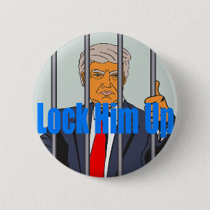 Lock Him Up Pinback Button
