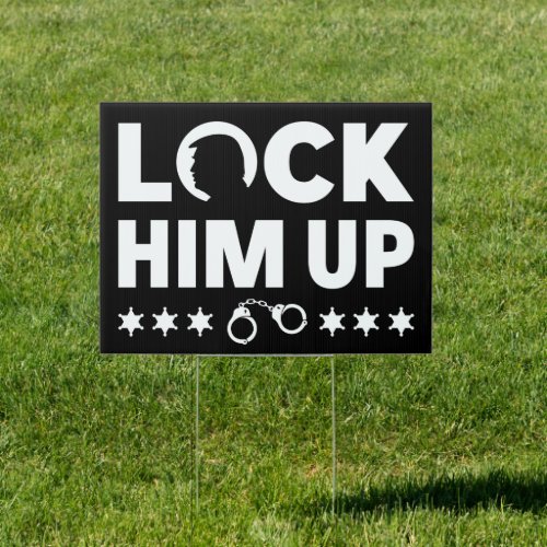 lock him up sign