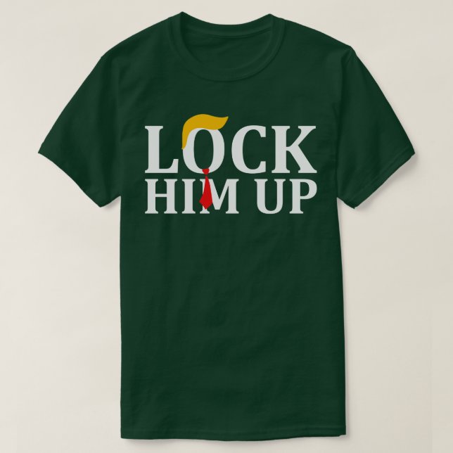Lock Him Up T-Shirt (Design Front)
