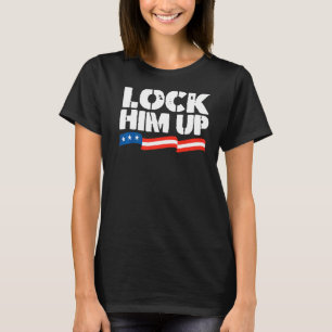 Lock Him Up   T-Shirt