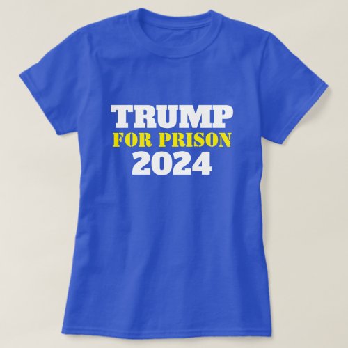Lock Him Up Trump For Prison T_Shirt
