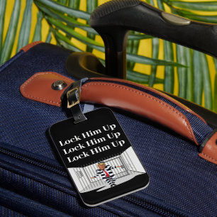 Lock Him Up Trump Luggage Tag