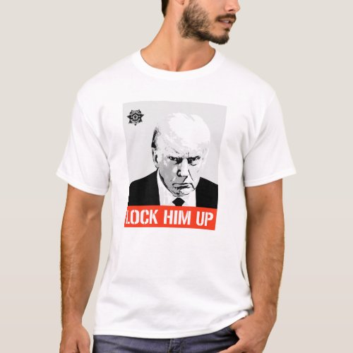 Lock Him Up Trump Mugshot T_Shirt