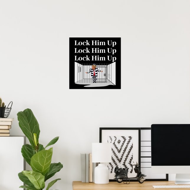 Lock Him Up Trump Poster (Home Office)
