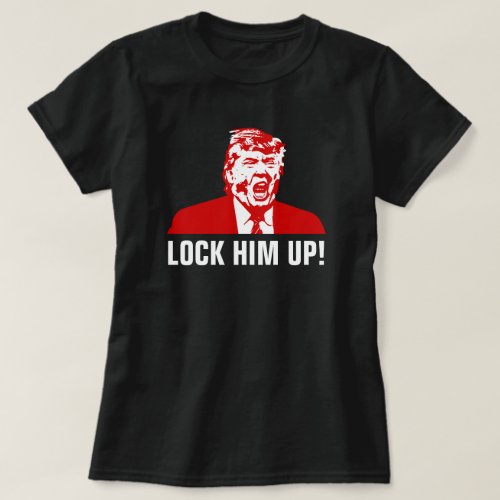 LOCK HIM UP Trump T_Shirt