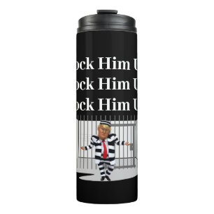 Lock Him Up Trump Thermal Tumbler
