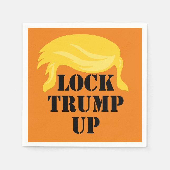 Lock Trump Up Napkins (Front)