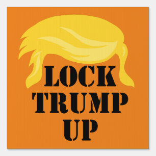 Lock Trump Up Sign