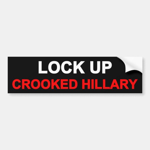 Lock Up Crooked Hillary Bumper Sticker