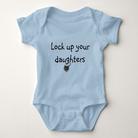 "lock Up Your Daughters" Baby Bodysuit