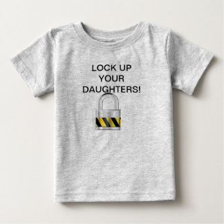 Lock up your daughters! baby T-Shirt