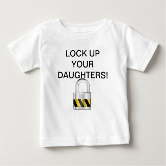 Lock up your daughters! baby T-Shirt