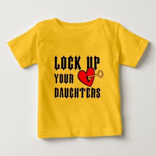 Lock up your daughters Baby tee Baby Tee