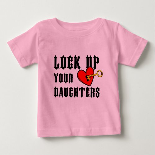 Lock up your daughters Baby tee Baby Tee