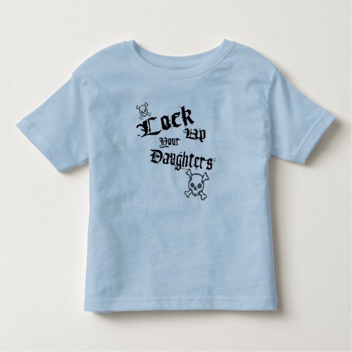 Lock Up Your Daughters K Toddler T_shirt