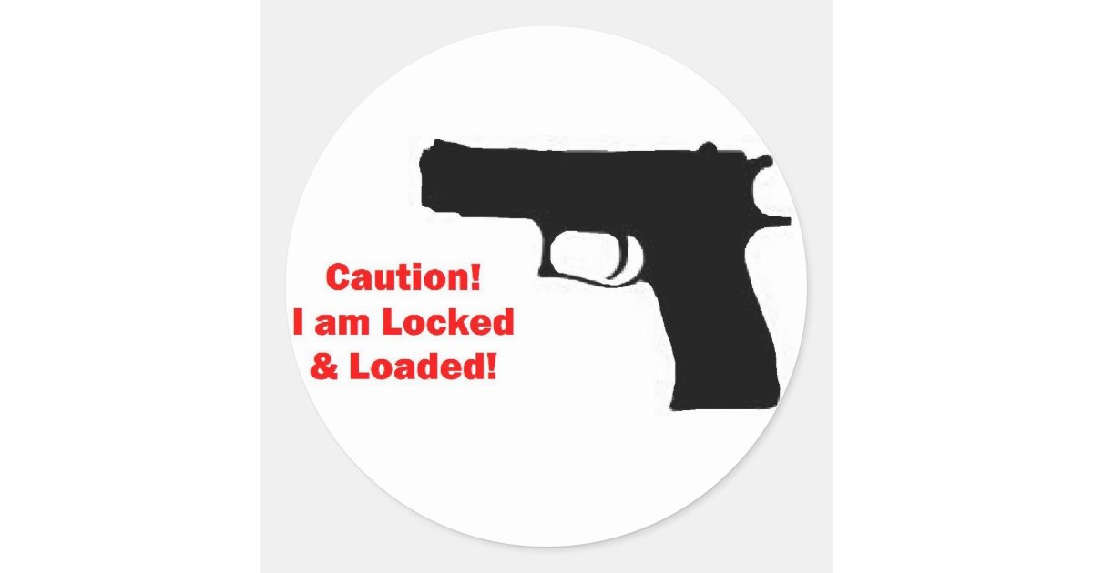 locked-and-loaded-classic-round-sticker-zazzle