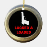 Locked and Loaded Gun Ceramic Ornament