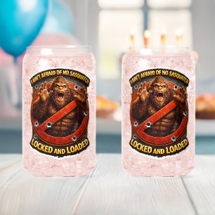 Locked and loaded Sasquatch can glass drink