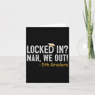 Locked In We Out 5th Grade Graduation Gifts Fifth  Card