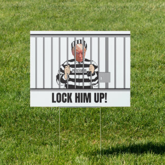 LockHimUp yard sign