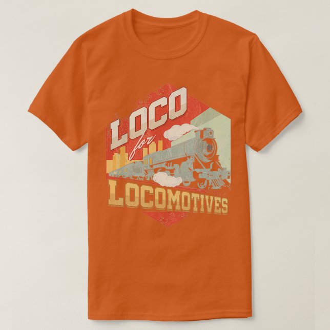 loco for locomotives T-Shirt (Design Front)