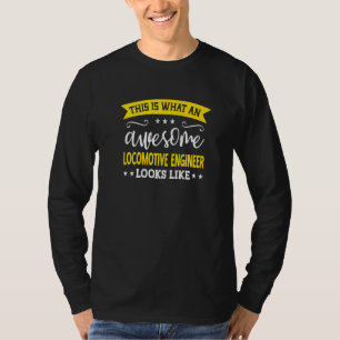 Locomotive Engineer Job Title Employee Locomotive  T-Shirt