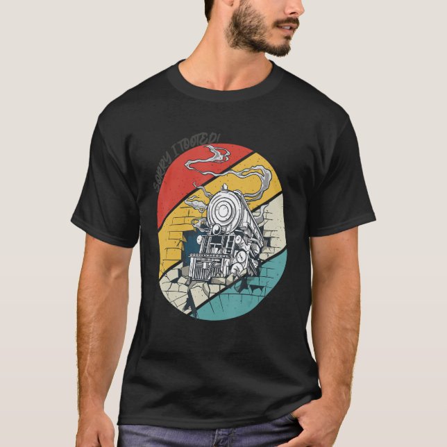 Locomotive Sorry I Tooted Railway Train Driver Con T-Shirt (Front)