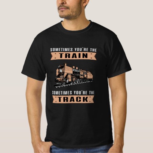 Locomotive Trains Train Driver Railroad Funny Gift T_Shirt