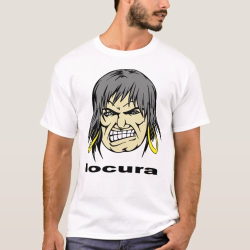 Locura T_Shirt