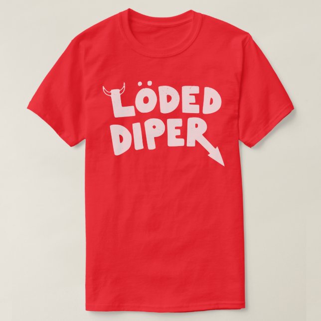 Loded Diaper T-Shirt (Design Front)