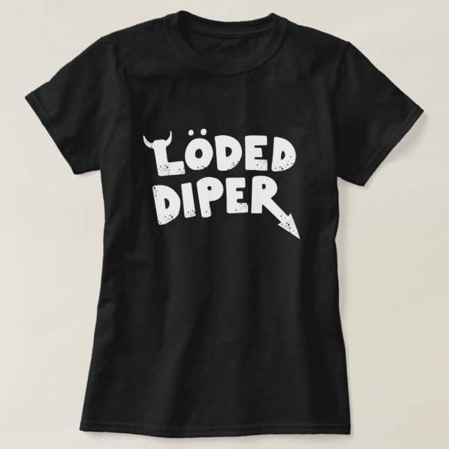 Loded Diper 1 T-Shirt (Design Front)