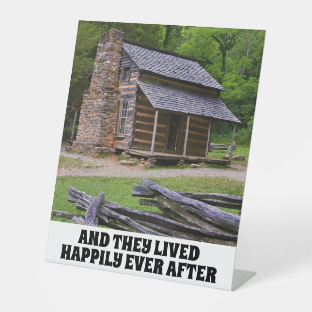 LOG CABIN HAPPILY EVER AFTER WEDDING   PEDESTAL SIGN (Front)